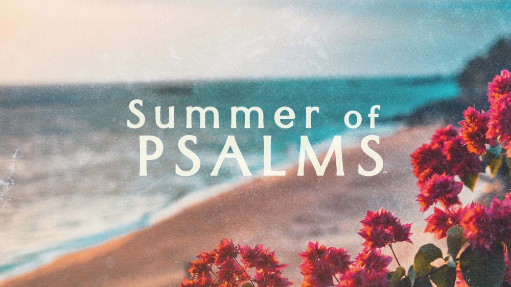 Summer of Psalms